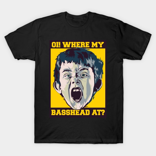 OI! Where My Basshead At ? ( Calling all Basshead Crew ) T-Shirt by Wulfland Arts